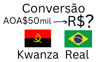 Conversão de 50 mil Kwanzas para Reais. Cotação do Kwanza Hoje.